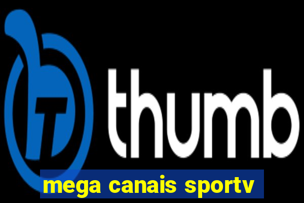 mega canais sportv